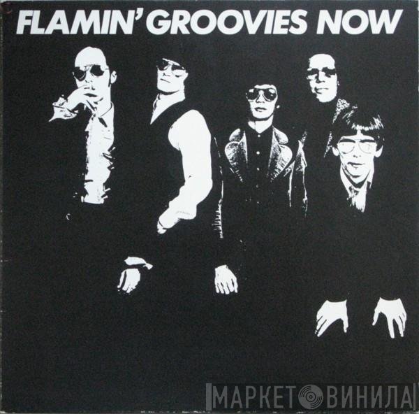 The Flamin' Groovies  - Now