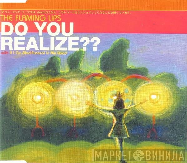 The Flaming Lips - Do You Realize??