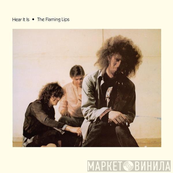 The Flaming Lips - Hear It Is