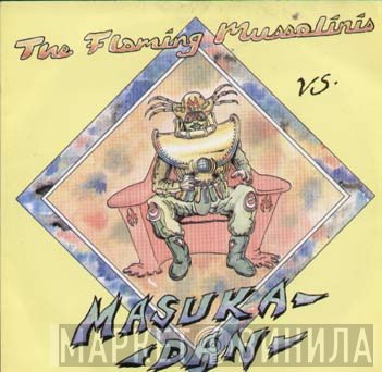 The Flaming Mussolinis - Masuka Dan