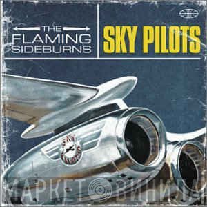 The Flaming Sideburns  - Sky Pilots