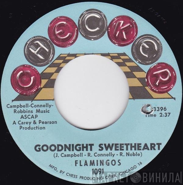The Flamingos - Goodnight Sweetheart / Does It Really Matter