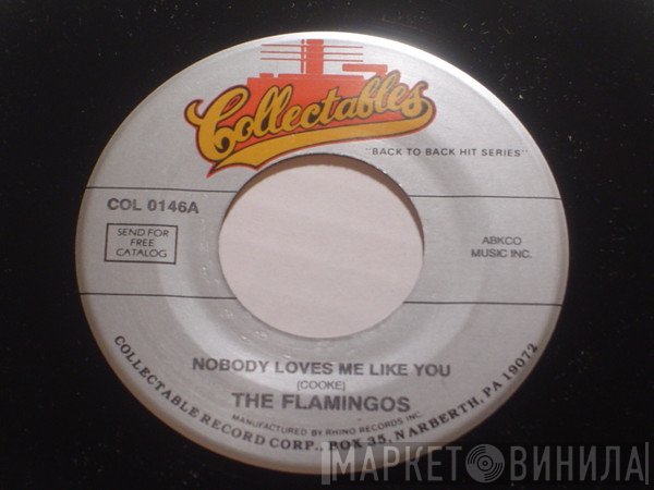 The Flamingos - Nobody Loves Me Like You / When I Fall In Love