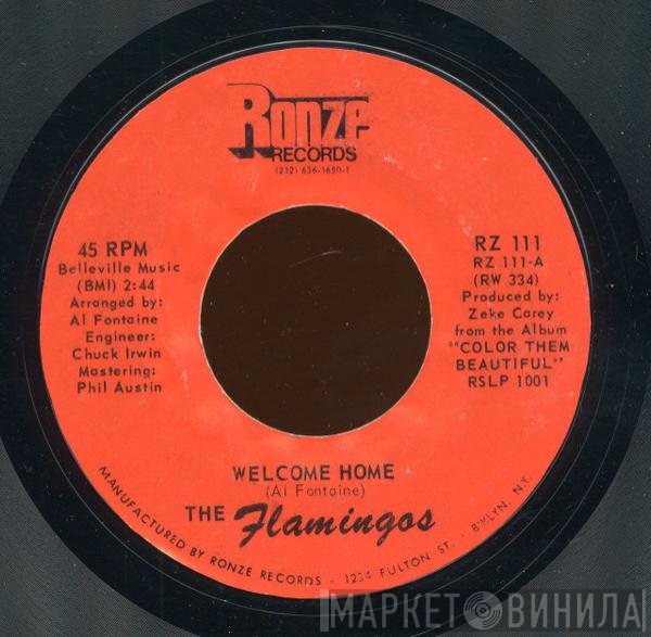 The Flamingos - Welcome Home / Gotta Have All Your Lovin