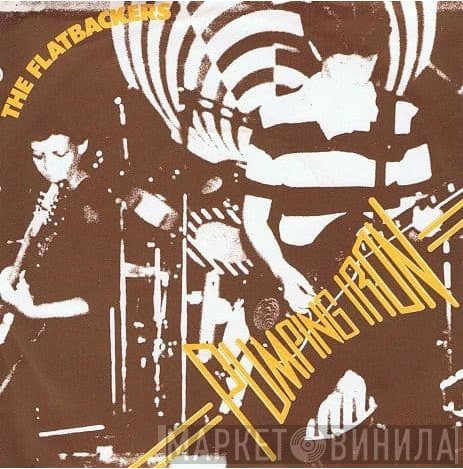 The Flatbackers - Pumping Iron