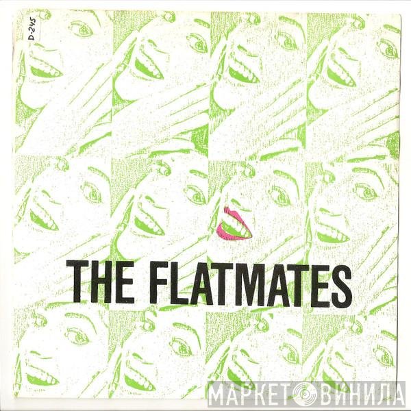 The Flatmates  - I Could Be In Heaven