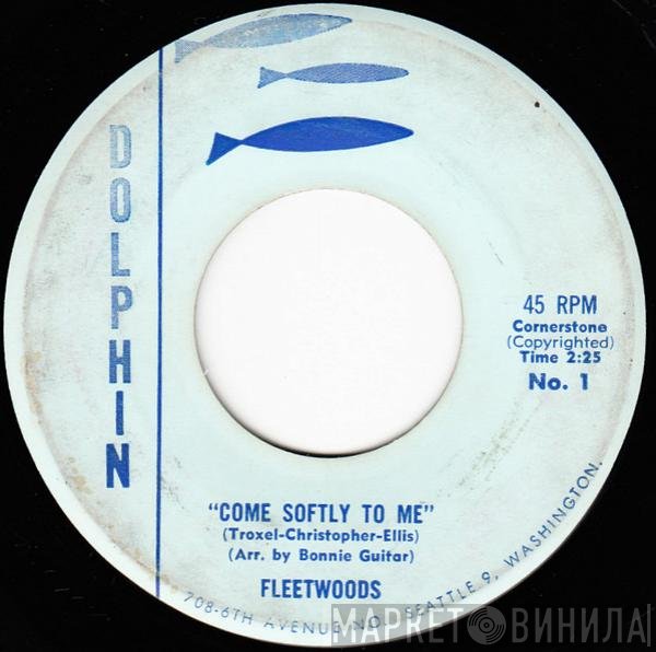 The Fleetwoods  - Come Softly To Me