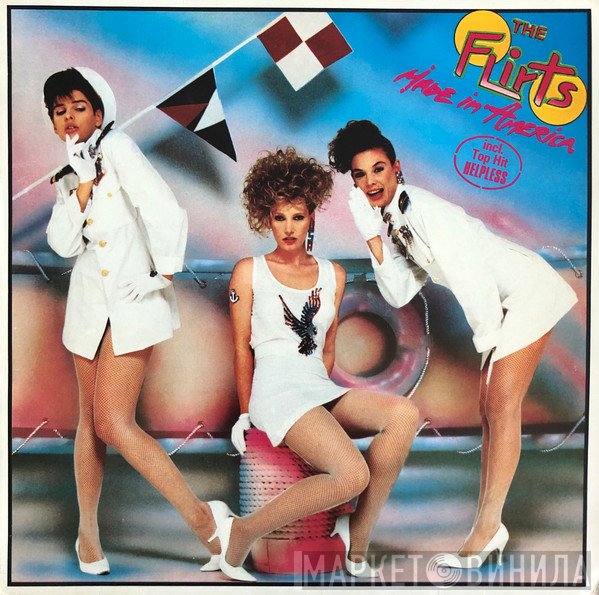 The Flirts  - Made In America