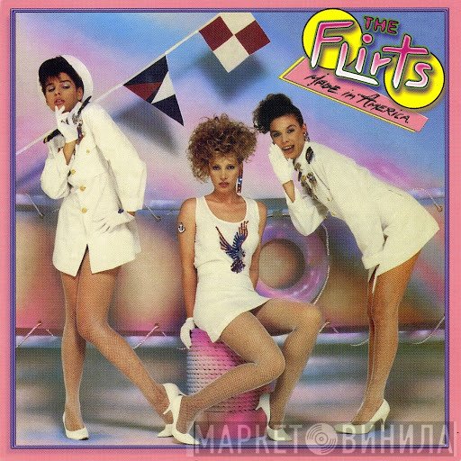 The Flirts  - Made In America