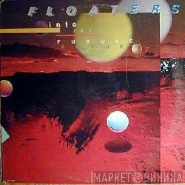 The Floaters  - Float Into The Future