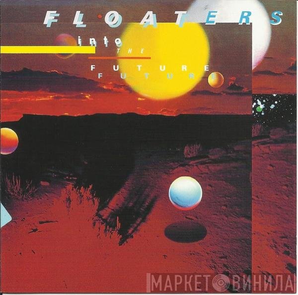 The Floaters  - Float Into The Future
