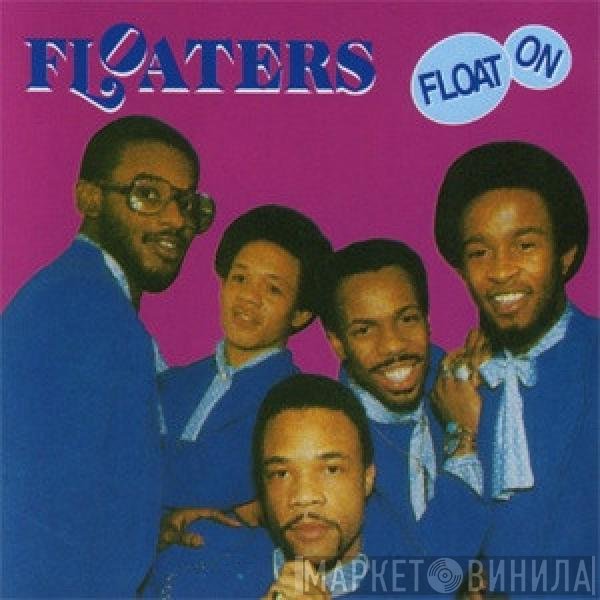 The Floaters  - Float On