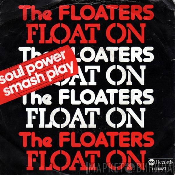 The Floaters  - Float On