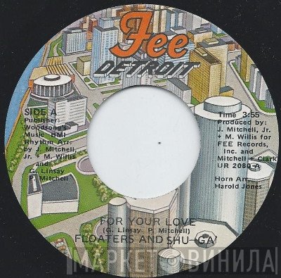 The Floaters, Shu-Ga - For Your Love