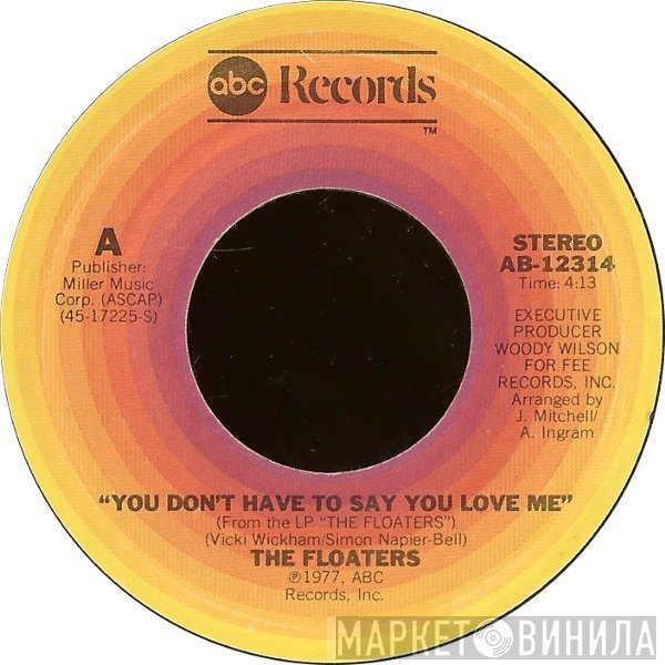 The Floaters - You Don't Have To Say You Love Me