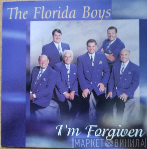 The Florida Boys - I'm Forgiven