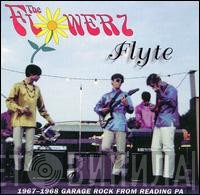 The Flowerz - Flyte: 1967-1968 Garage Rock From Reading PA