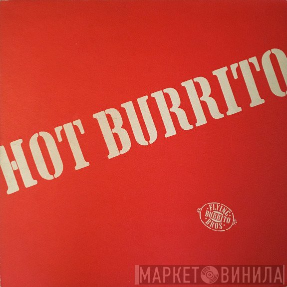 The Flying Burrito Bros  - Hot Burrito