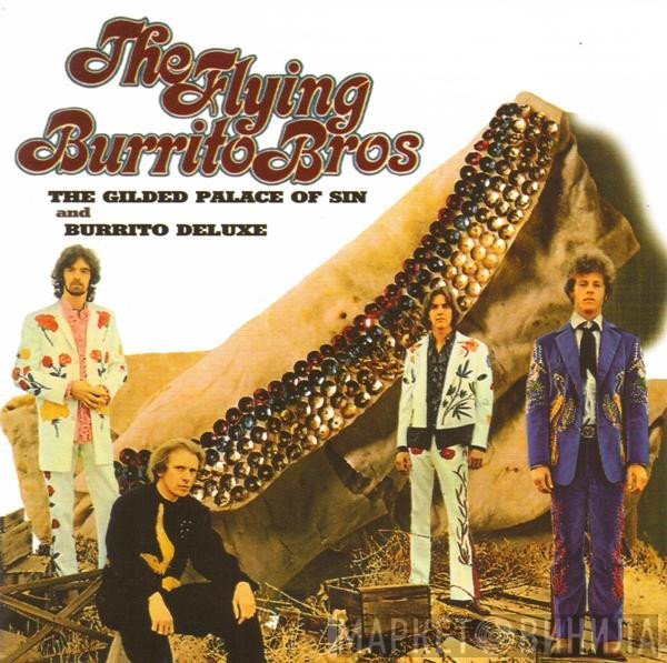 The Flying Burrito Bros - The Gilded Palace Of Sin &amp; Burrito Deluxe