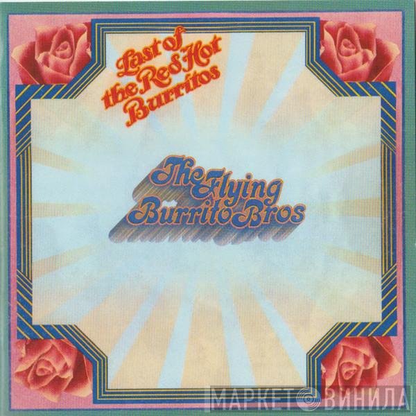 The Flying Burrito Bros - The Last Of The Red Hot Burritos