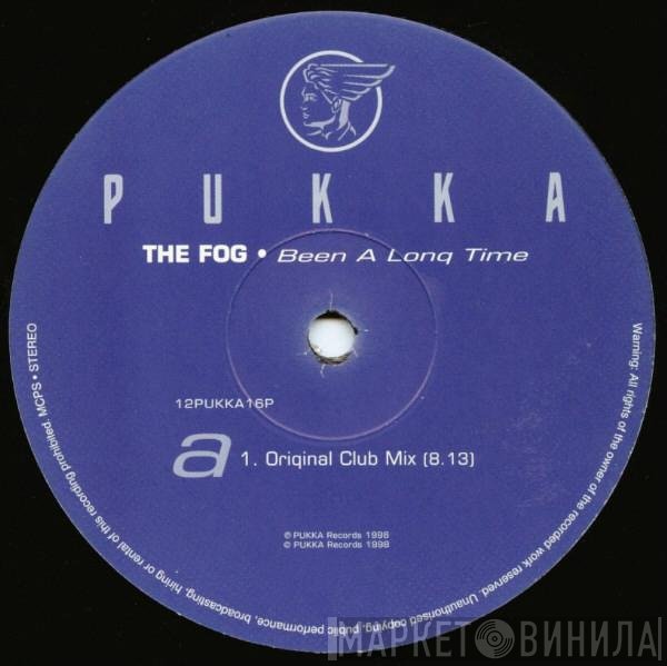 The Fog - Been A Long Time