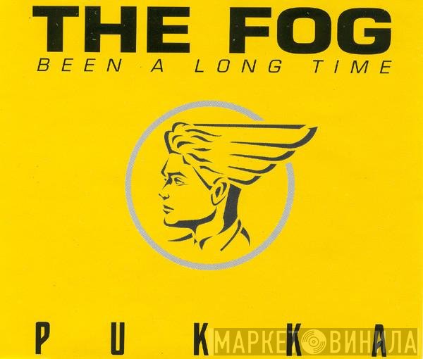 The Fog - Been A Long Time