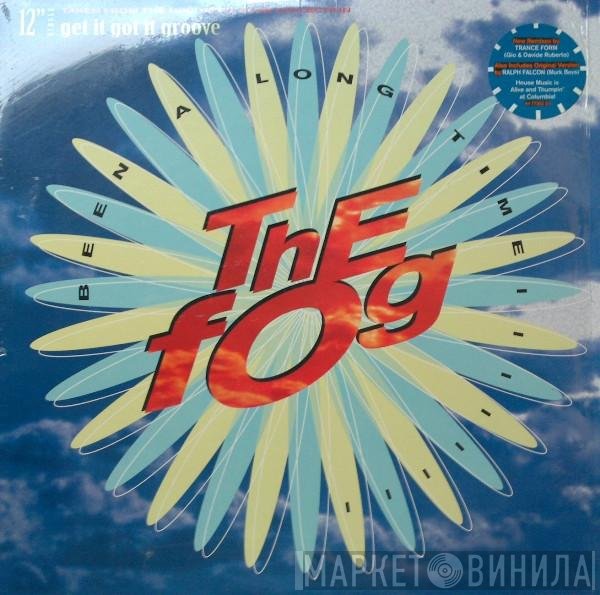 The Fog - Been A Long Time