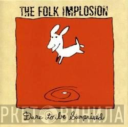 The Folk Implosion - Dare To Be Surprised