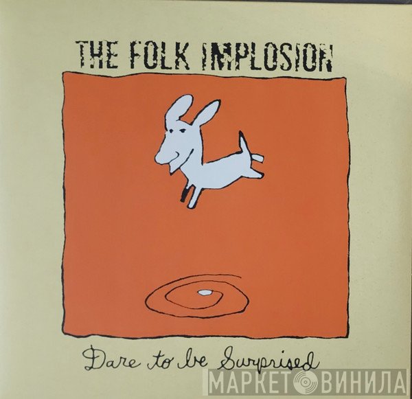 The Folk Implosion - Dare To Be Surprised