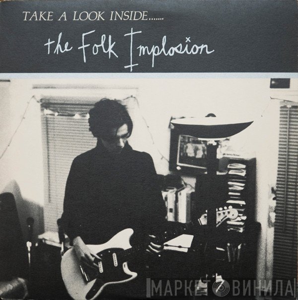 The Folk Implosion - Take A Look Inside.......