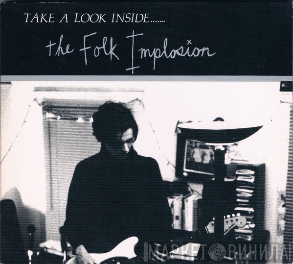 The Folk Implosion  - Take A Look Inside.......