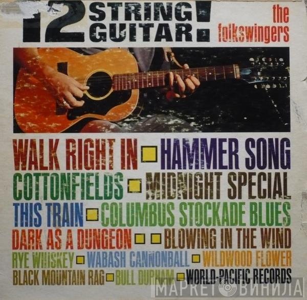 The Folkswingers  - 12 String Guitar!