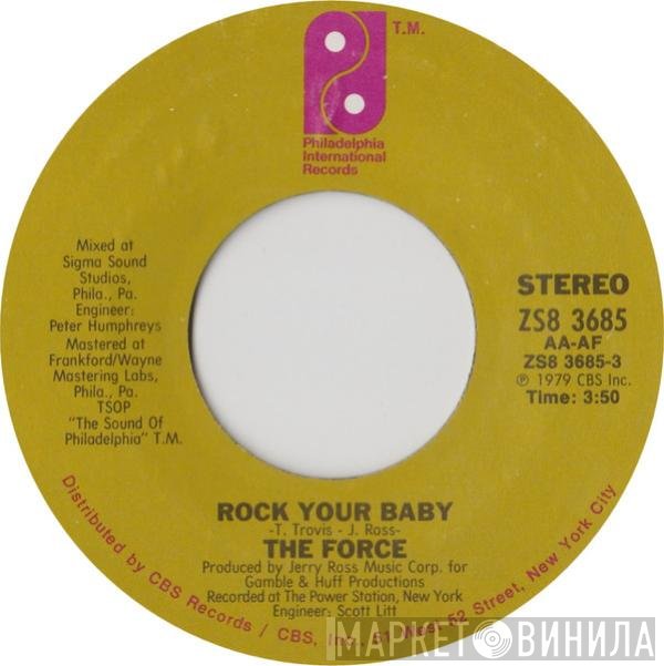 The Force  - Rock Your Baby / Feelin' So Fine