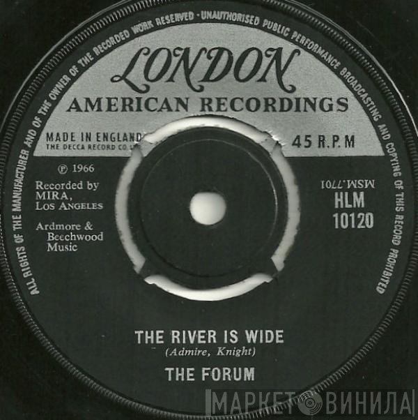 The Forum - The River Is Wide / I Fall In Love (All Over Again)
