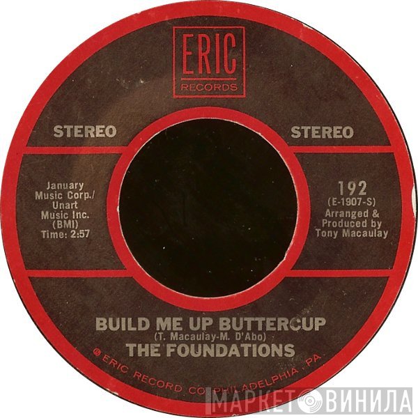 The Foundations - Build Me Up Buttercup / Baby, Now That I've Found You
