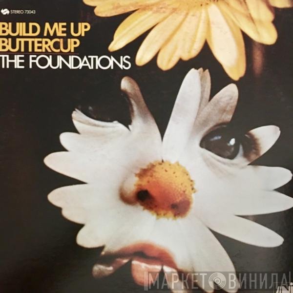 The Foundations  - Build Me Up Buttercup