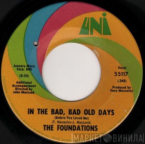 The Foundations - In The Bad, Bad Old Days (Before You Loved Me)