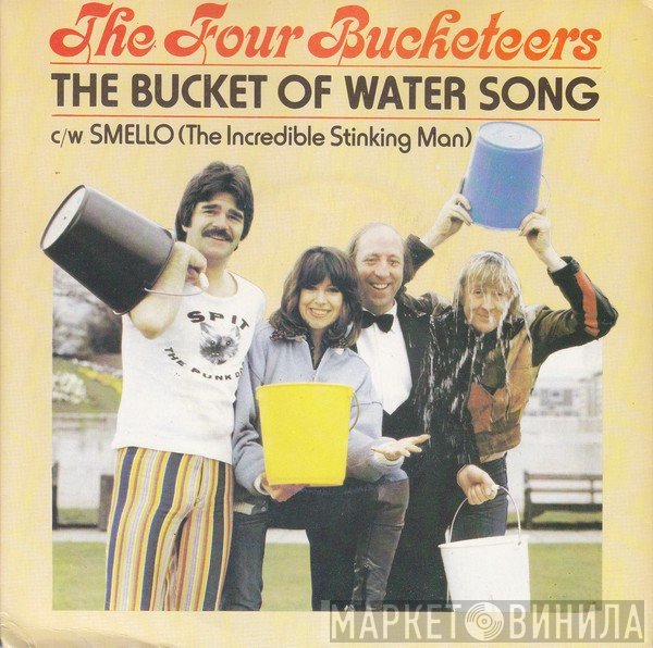 The Four Bucketeers - The Bucket Of Water Song