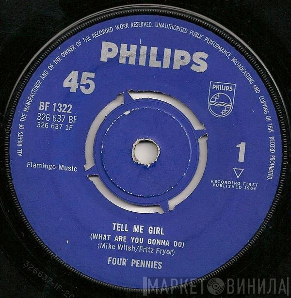 The Four Pennies - Tell Me Girl (What Are You Gonna Do)