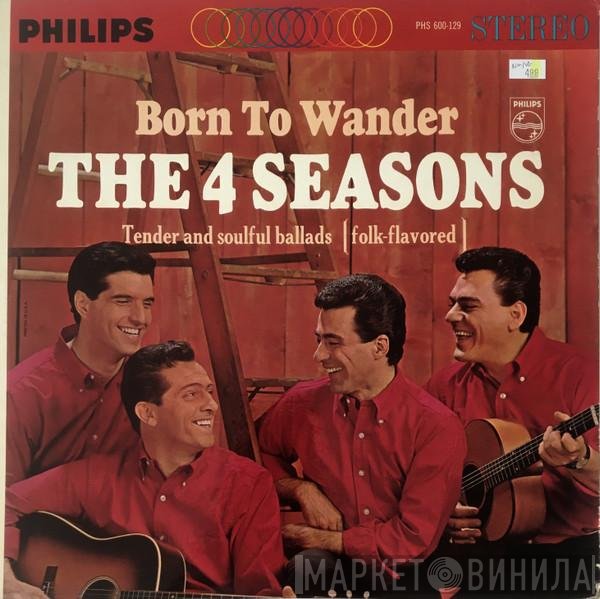 The Four Seasons  - Born To Wander