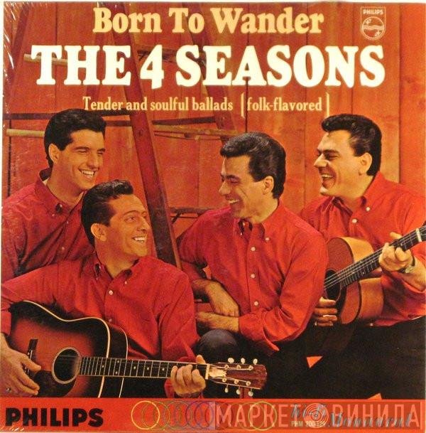 The Four Seasons  - Born To Wander