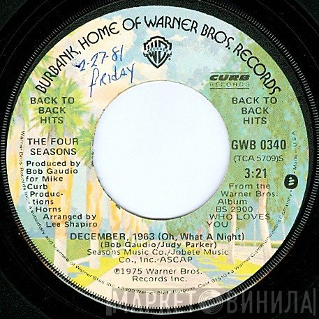 The Four Seasons - December, 1963 (Oh, What A Night) / Who Loves You