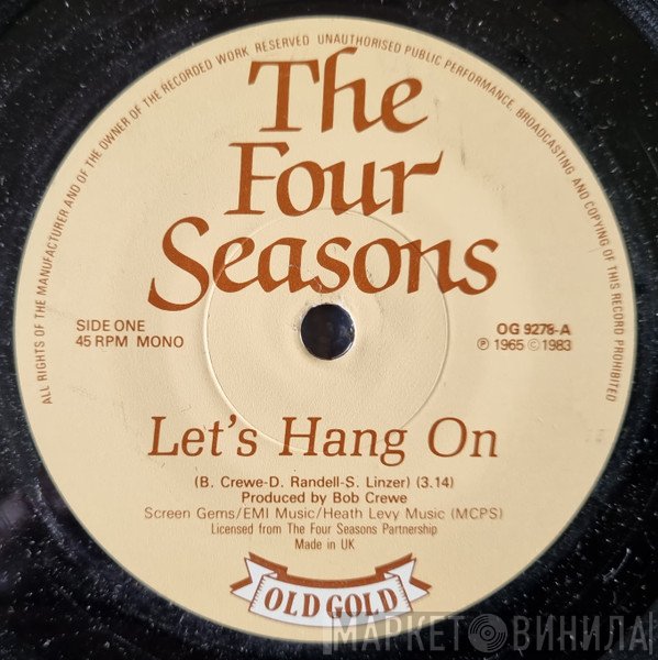 The Four Seasons - Let's Hang On / Workin' My Way Back To You