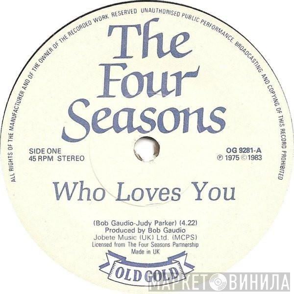 The Four Seasons - Who Loves You / Bye Bye Baby
