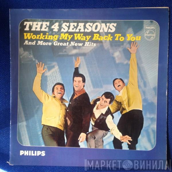 The Four Seasons - Working My Way Back To You