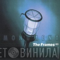 The Frames  - Monument
