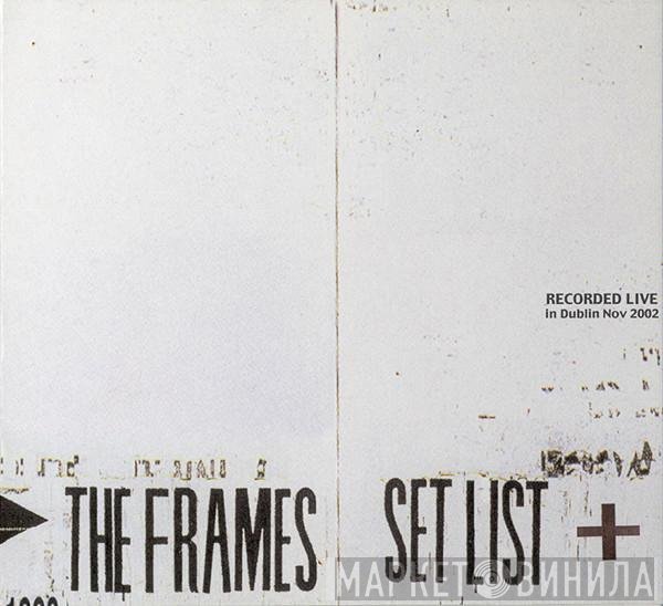 The Frames  - Set List