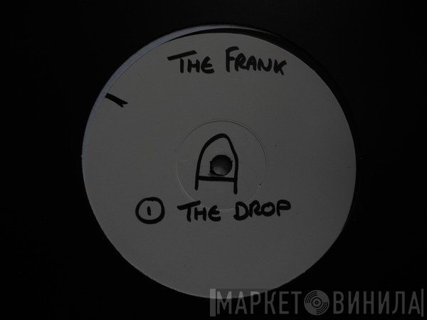 The Frank, MC Robsonic - The Drop / The Plumber