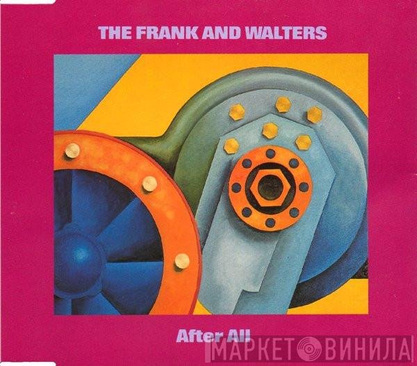The Frank And Walters - After All