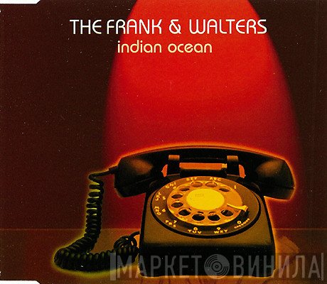 The Frank And Walters - Indian Ocean
